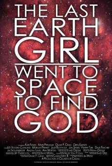 Ver película The Last Earth Girl Went to Space to Find God