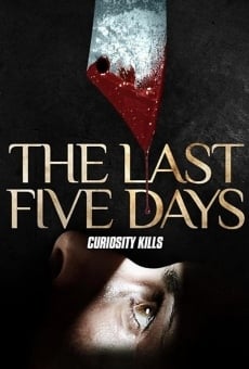 The Last Five Days streaming en ligne gratuit