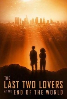 The Last Two Lovers at the End of the World online kostenlos