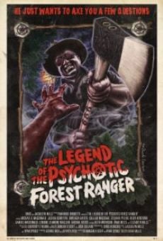 Watch The Legend of the Psychotic Forest Ranger online stream