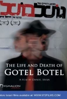 Watch The Life and Death of Gotel Botel online stream