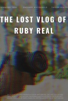 The Lost Vlog of Ruby Real