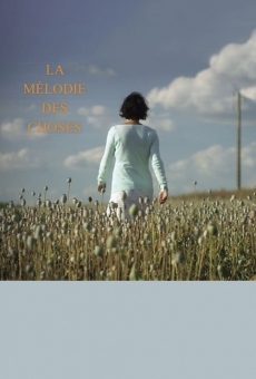 Watch La mélodie des choses online stream