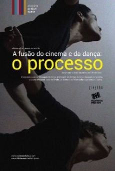 The Merging of Dance and Cinema: The Process online kostenlos