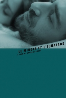 Le Miroir et l'Echafaud (2013)