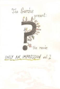 Ver película ? the Movie: Only an Impression Vol. 2