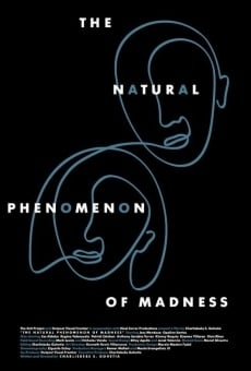 Ver película The Natural Phenomenon Of Madness