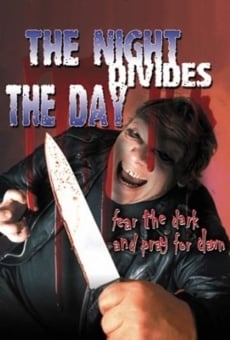 The Night Divides the Day streaming en ligne gratuit