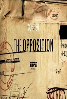 30 for 30: Soccer Stories: The Opposition en ligne gratuit