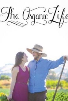 The Organic Life, película completa en español