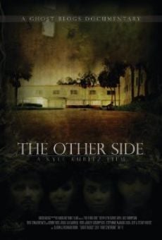 The Other Side: A Paranormal Documentary en ligne gratuit