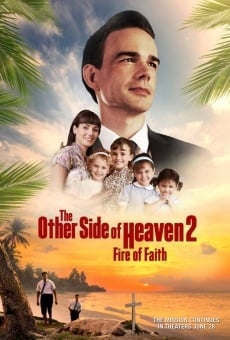 The Other Side of Heaven 2: Fire of Faith online kostenlos