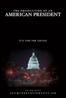 The Prosecution of an American President en ligne gratuit