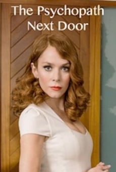 The Psychopath Next Door en ligne gratuit