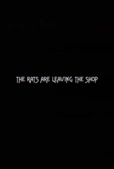 Watch The Rats Are Leaving the Shop online stream