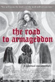 Ver película The Road to Armageddon: A Spiritual Documentary