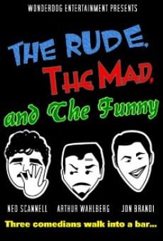 Watch The Rude, the Mad, and the Funny online stream