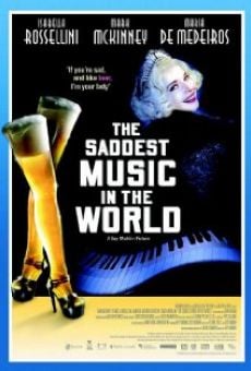 The Saddest Music in the World en ligne gratuit