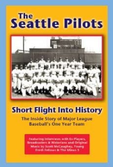 The Seattle Pilots: Short Flight Into History online free