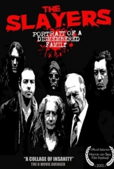 The Slayers: Portrait of a Dismembered Family online free