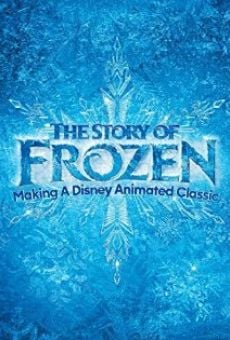 The Story of Frozen: Making a Disney Animated Classic streaming en ligne gratuit