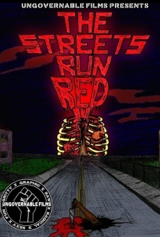 Watch The Streets Run Red online stream