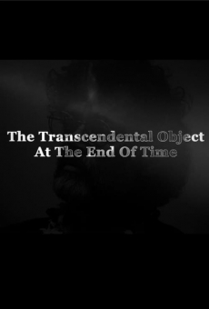 The Transcendental Object at the End of Time