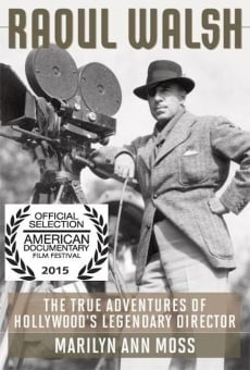 The True Adventures of Raoul Walsh stream online deutsch