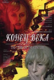 The Turn of the Century (Konets veka) online kostenlos