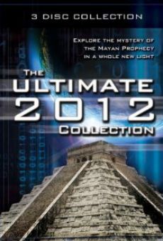 Watch The Ultimate 2012 Collection: Explore the Mystery of the Mayan Prophecy online stream