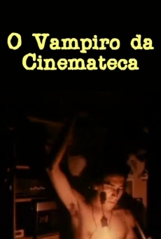 O Vampiro da Cinemateca streaming en ligne gratuit