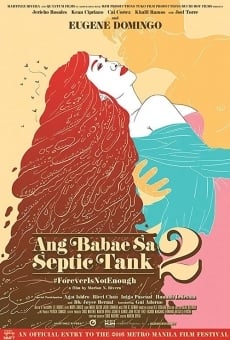 Ang babae sa septic tank 2: #ForeverIsNotEnough online free