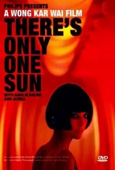 There's Only One Sun on-line gratuito