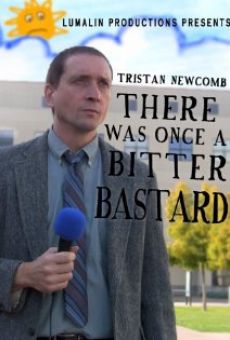There Was Once a Bitter Bastard streaming en ligne gratuit