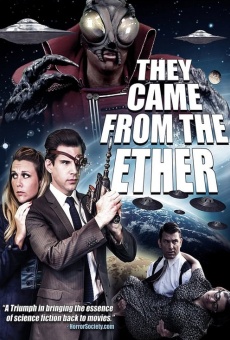 They Came from the Ether streaming en ligne gratuit