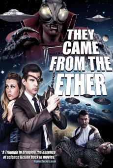 Watch They Came from the Ether online stream