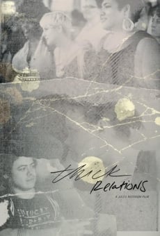 Thick Relations streaming en ligne gratuit