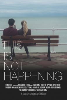 Watch This Is Not Happening online stream