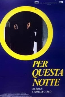 Per questa notte online streaming