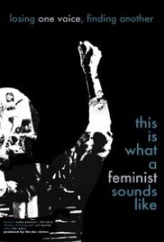 Watch This Is What a Feminist Sounds Like online stream