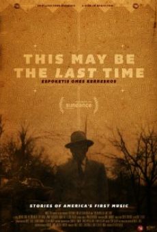 This May Be the Last Time en ligne gratuit