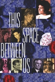 This Space Between Us en ligne gratuit