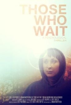Those Who Wait online streaming
