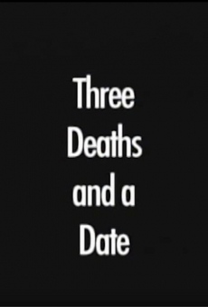 Three Deaths and a Date