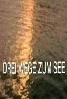 Drei Wege zum See stream online deutsch