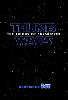 Thumb Wars IX: The Thighs of Skyskipper