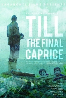 Till The Final Caprice on-line gratuito