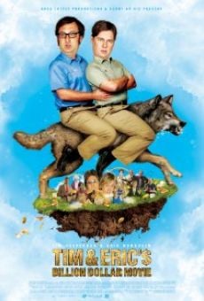 Tim and Eric's Billion Dollar Movie online