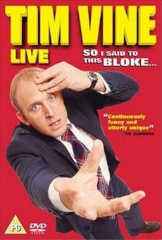 Watch Tim Vine: So I Said to This Bloke... online stream