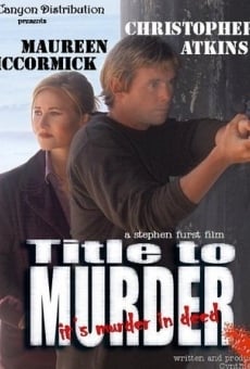 Title to Murder streaming en ligne gratuit